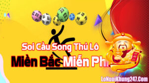 Soi cầu song thủ lô miễn phí