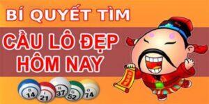 bí quyets lựa chọn lô đẹp hôm nay hiệu quả